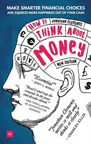 How to Think About Money de Jonathan Clements