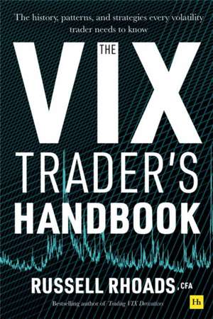 VIX Trader's Handbook de Russell Rhoads