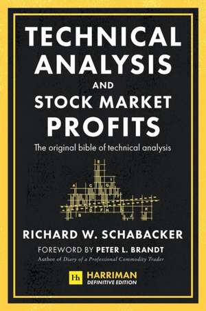 Technical Analysis and Stock Market Profits de Richard Schabacker