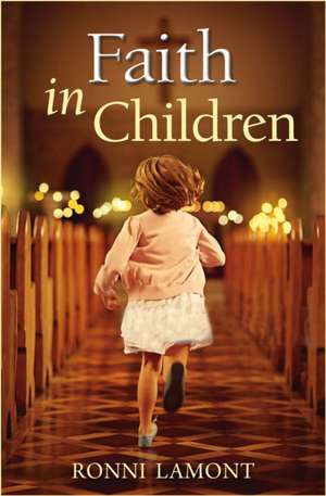 Faith in Children de Ronni Lamont