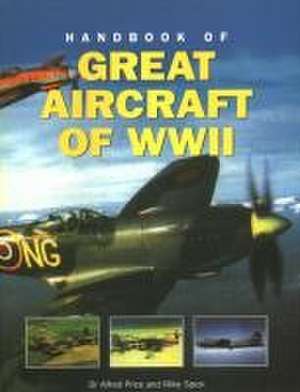 Great Aircraft WWII, Handbook of de Mike Spick