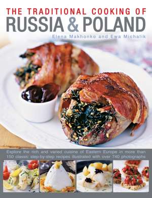 The Traditional Cooking of Russia & Poland de Elena Makhonko