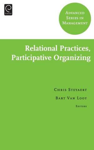 Relational Practices, Participative Organizing de Chris Steyaert