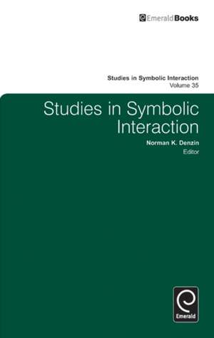 Studies in Symbolic Interaction de Norman K. Denzin