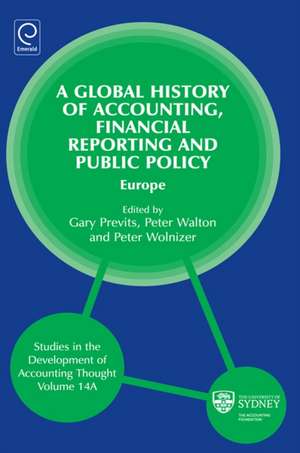 Global History of Accounting, Financial Reportin – Europe de Gary J. Previts