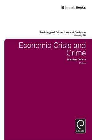 Economic Crisis and Crime de Mathieu Deflem