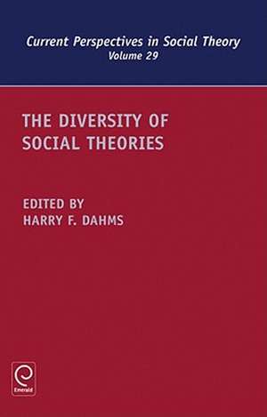 The Diversity of Social Theories de Harry F. Dahms