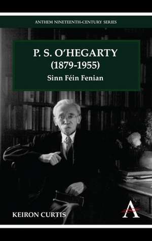 P. S. O'Hegarty (1879-1955) de Keiron Curtis