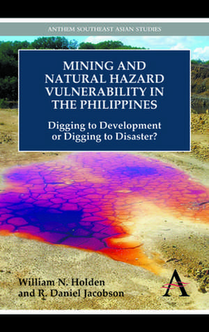 Mining and Natural Hazard Vulnerability in the Philippines de William N. Holden