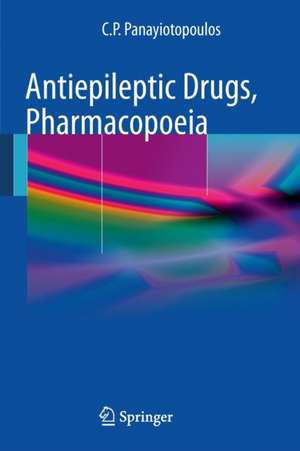 Antiepileptic Drugs, Pharmacopoeia de C. P. Panayiotopoulos