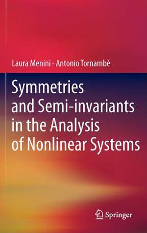 Symmetries and Semi-invariants in the Analysis of Nonlinear Systems de Laura Menini