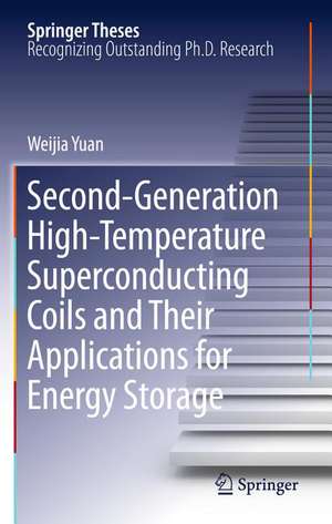 Second-Generation High-Temperature Superconducting Coils and Their Applications for Energy Storage de Weijia Yuan