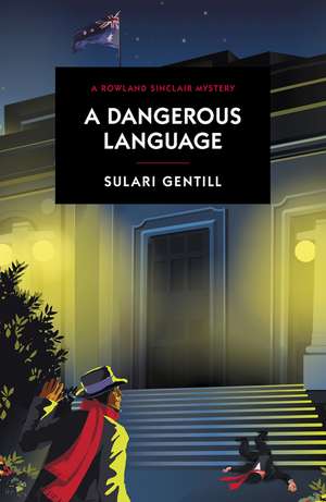 A Dangerous Language de Sulari Gentill