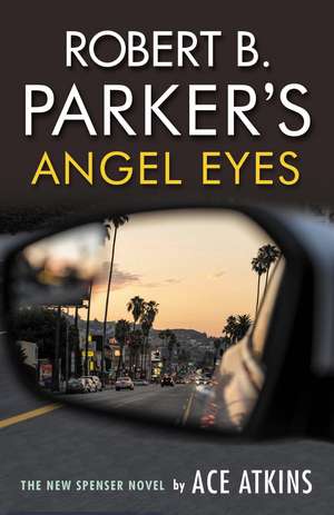 Robert B. Parker's Angel Eyes de Ace Atkins