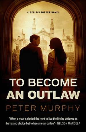 To Become An Outlaw de Peter Murphy