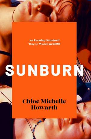 Sunburn de Chloe Michelle Howarth