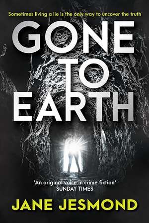 Gone To Earth: A Jen Shaw Mystery - #3 de Jane Jesmond