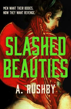 Slashed Beauties de A. Rushby