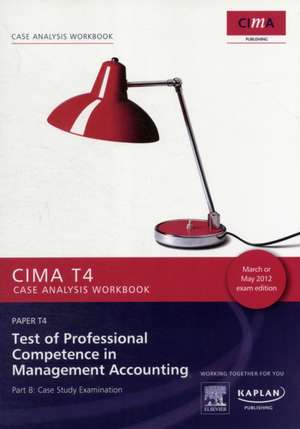 T4 Case Analysis Workbook de CIMA Publishing