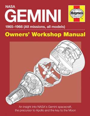 Gemini Manual – An insight into NASA′s Gemini spacecraft, the precursor to Apollo and the key to the Moon de David Woods