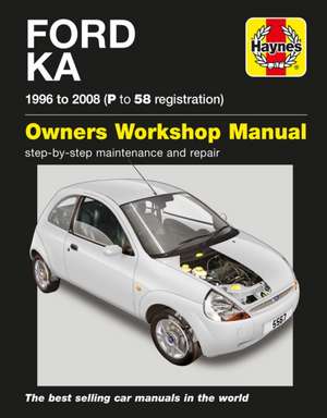 Ford Ka (96 – 08) Haynes Repair Manual de Haynes