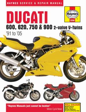 Ducati 600, 620, 750 & 900 2–valve V–Twins (91 – 05) Haynes Repair Manual de Haynes