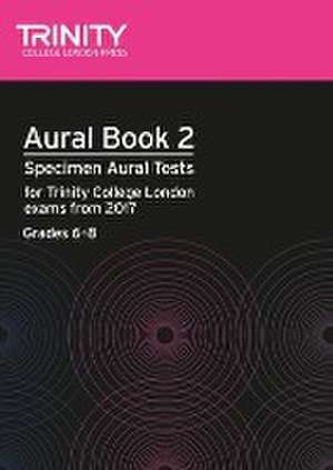 Aural Tests Book 2 (Grades 6-8) de Trinity College London