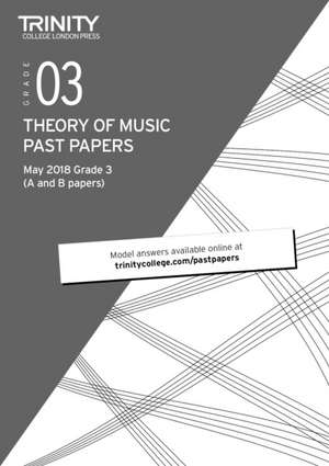 Theory of Music Past Papers May 2018 Grade 3 de Trinity College London