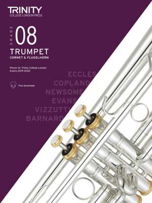 Trinity College London Trumpet, Cornet & Flugelhorn Exam Pieces From 2019. Grade 8 de Trinity College London