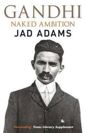 Gandhi de Jad Adams