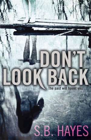 Don't Look Back de S. B. Hayes