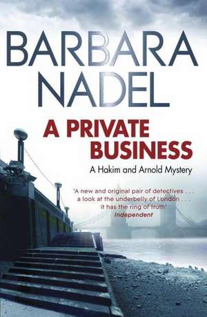 A Private Business de Barbara Nadel