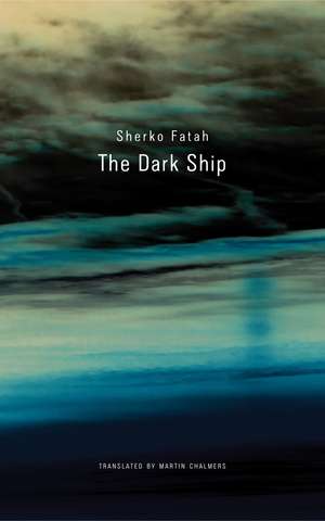 The Dark Ship de Sherko Fatah