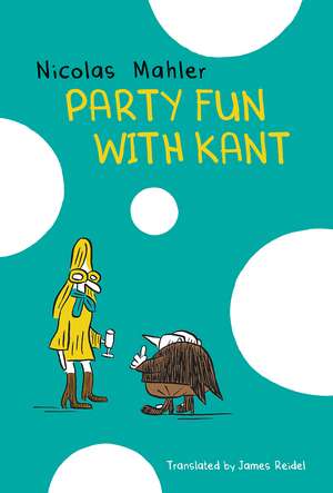 Party Fun with Kant de Nicolas Mahler