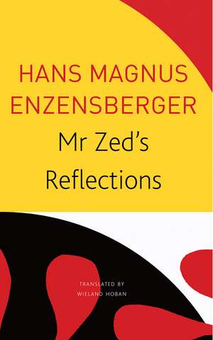 Mr Zed’s Reflections de Hans Magnus Enzensberger