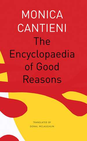 The Encyclopaedia of Good Reasons de Monica Cantieni