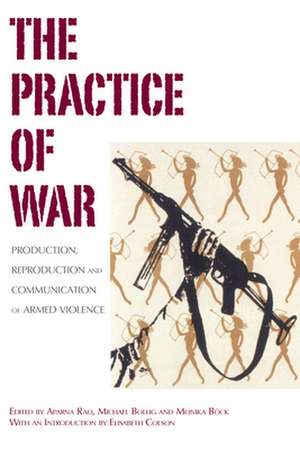 The Practice of War de Bollig Michael