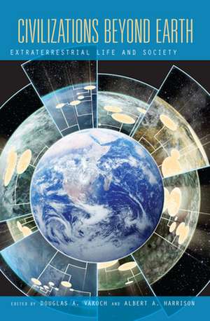 Civilizations Beyond Earth de Douglas A. Vakoch