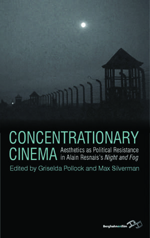 Concentrationary Cinema de Griselda Pollock