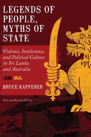 Legends of People, Myths of State de Bruce Kapferer