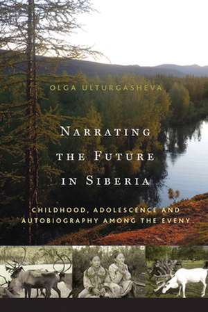 Narrating the Future in Siberia de Olga Ulturgasheva