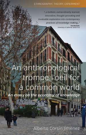 An Anthropological Trompe L'Oeil for a Common World de Alberto Corsain Jimaenez