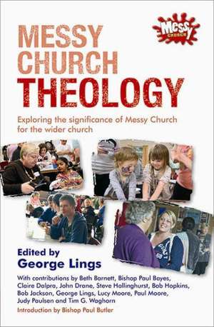 Messy Church Theology de George Lings