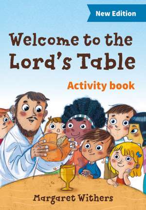 Welcome to the Lord's Table activity book de Margaret Withers