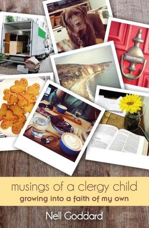 Musings of a Clergy Child de Nell Goddard