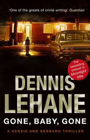 Gone, Baby, Gone de Dennis Lehane