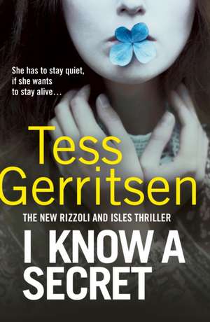 I Know a Secret de Tess Gerritsen