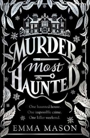 Murder Most Haunted de Emma Mason