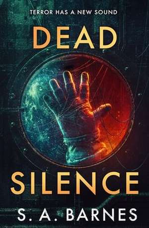 Dead Silence de S. A. Barnes