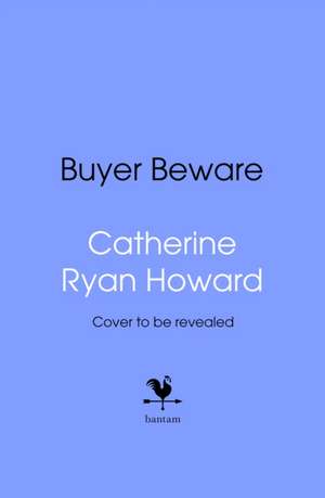 Buyer Beware de Catherine Ryan Howard